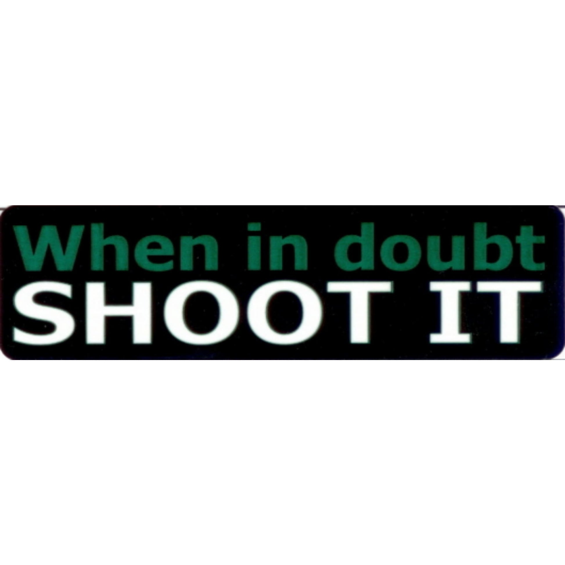 When in doubt shoot it vinyl motorcycle helmet stickers - biker decal