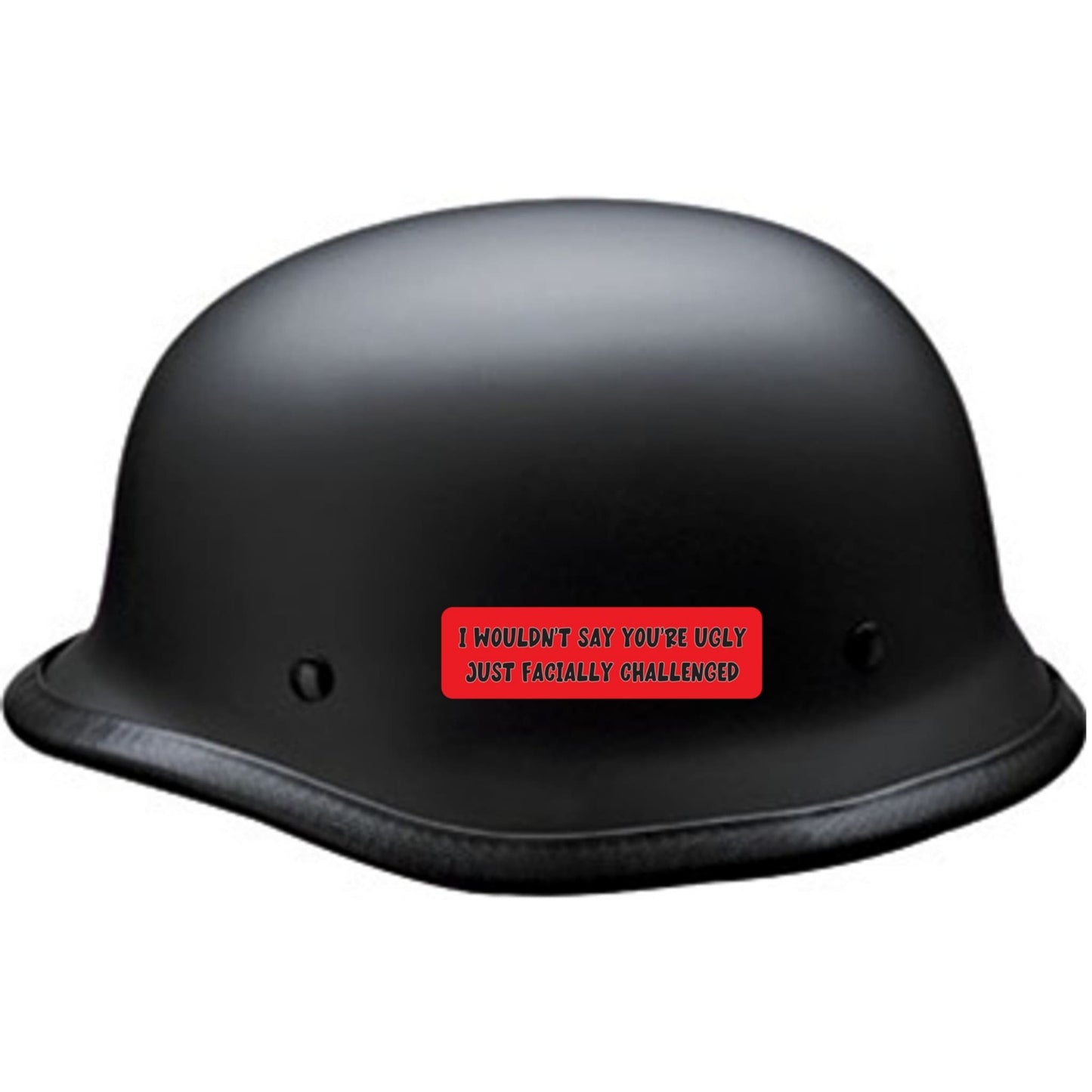 I wouldn't say you're ugly just facially challenged vinyl motorcycle helmet sticker on a helmet - funny biker decal