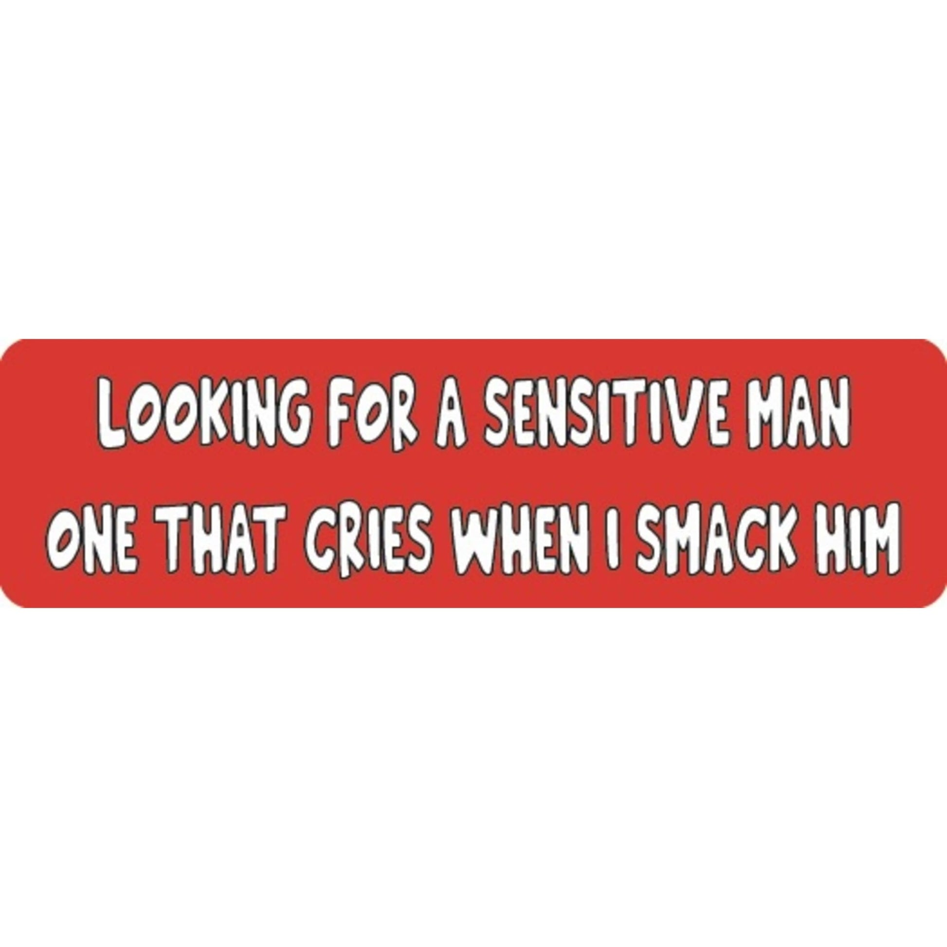 Looking for a sensitive man one that cries when I smack him vinyl motorcycle helmet sticker - funny biker decal
