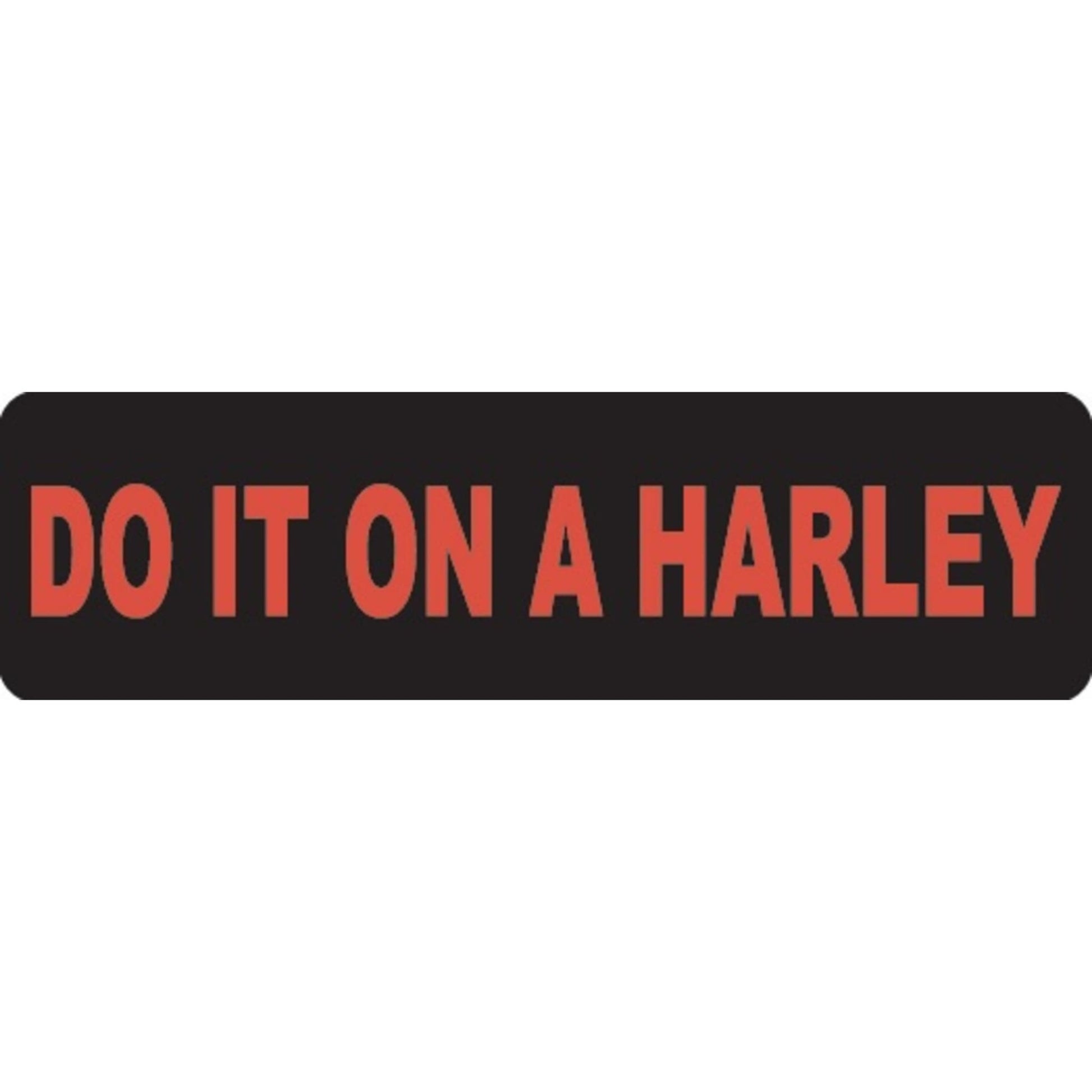 Do it on a Harley vinyl motorcycle helmet sticker - Harley biker decal