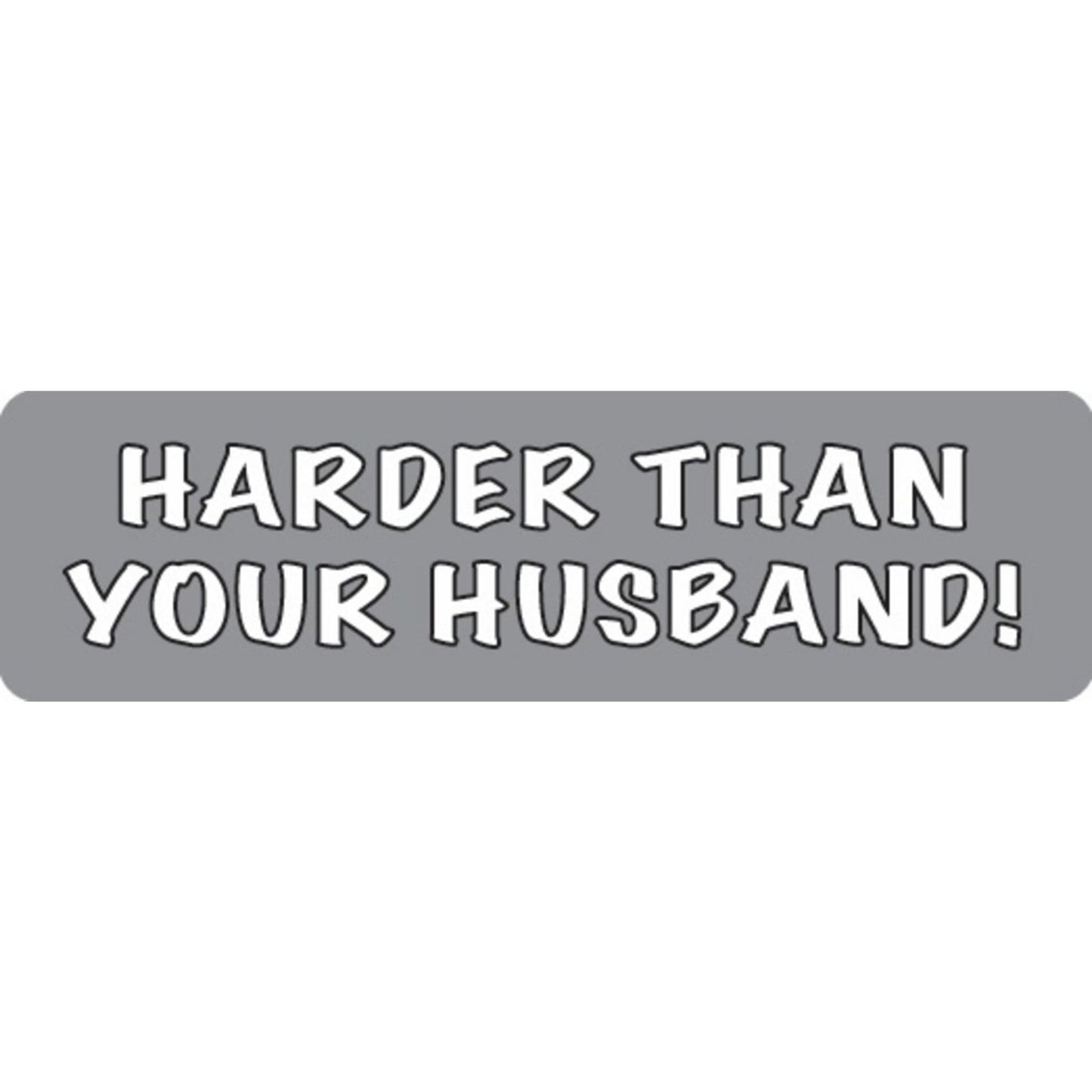 Harder than your husband vinyl motorcycle helmet sticker - bold biker decal
