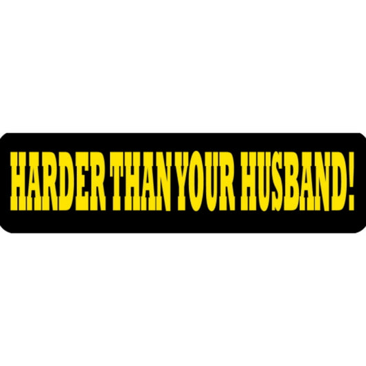 Harder than your husband vinyl motorcycle helmet stickers - bold biker decal