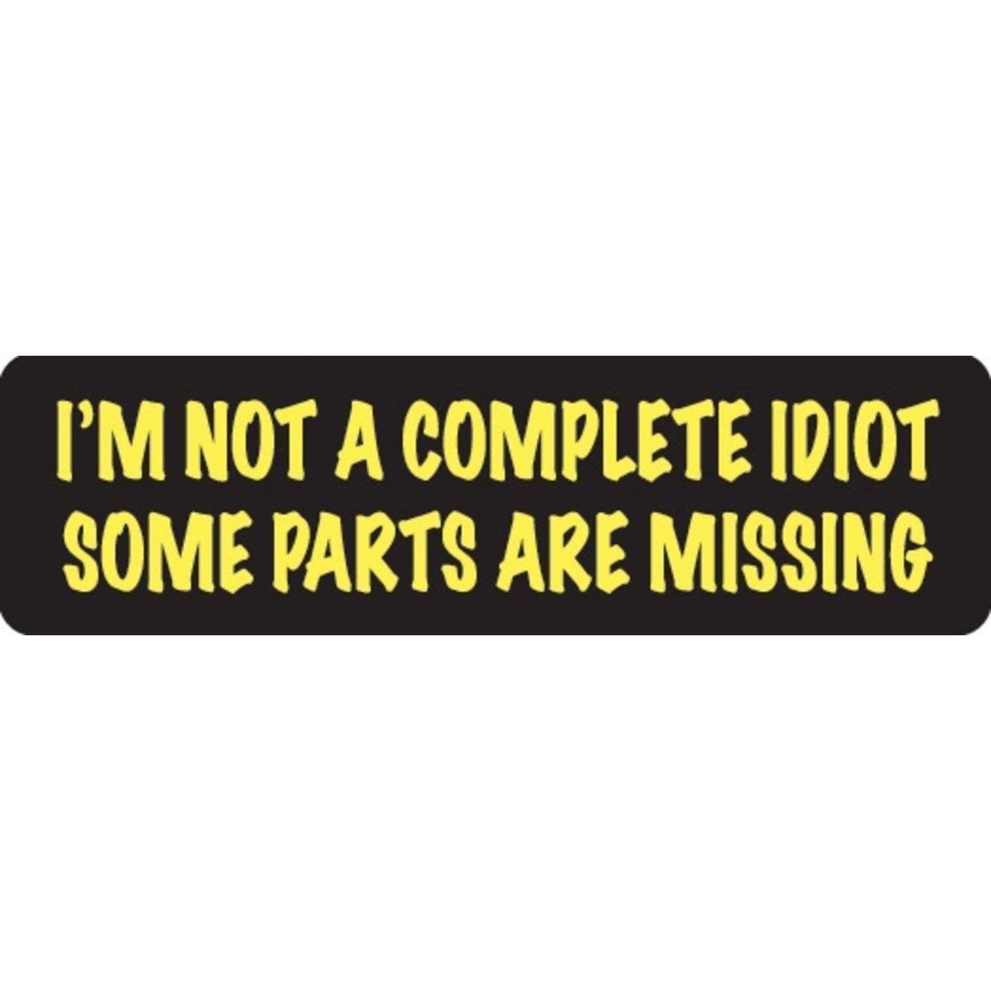 I'm not a complete idiot some parts are missing vinyl motorcycle helmet sticker - funny biker decal