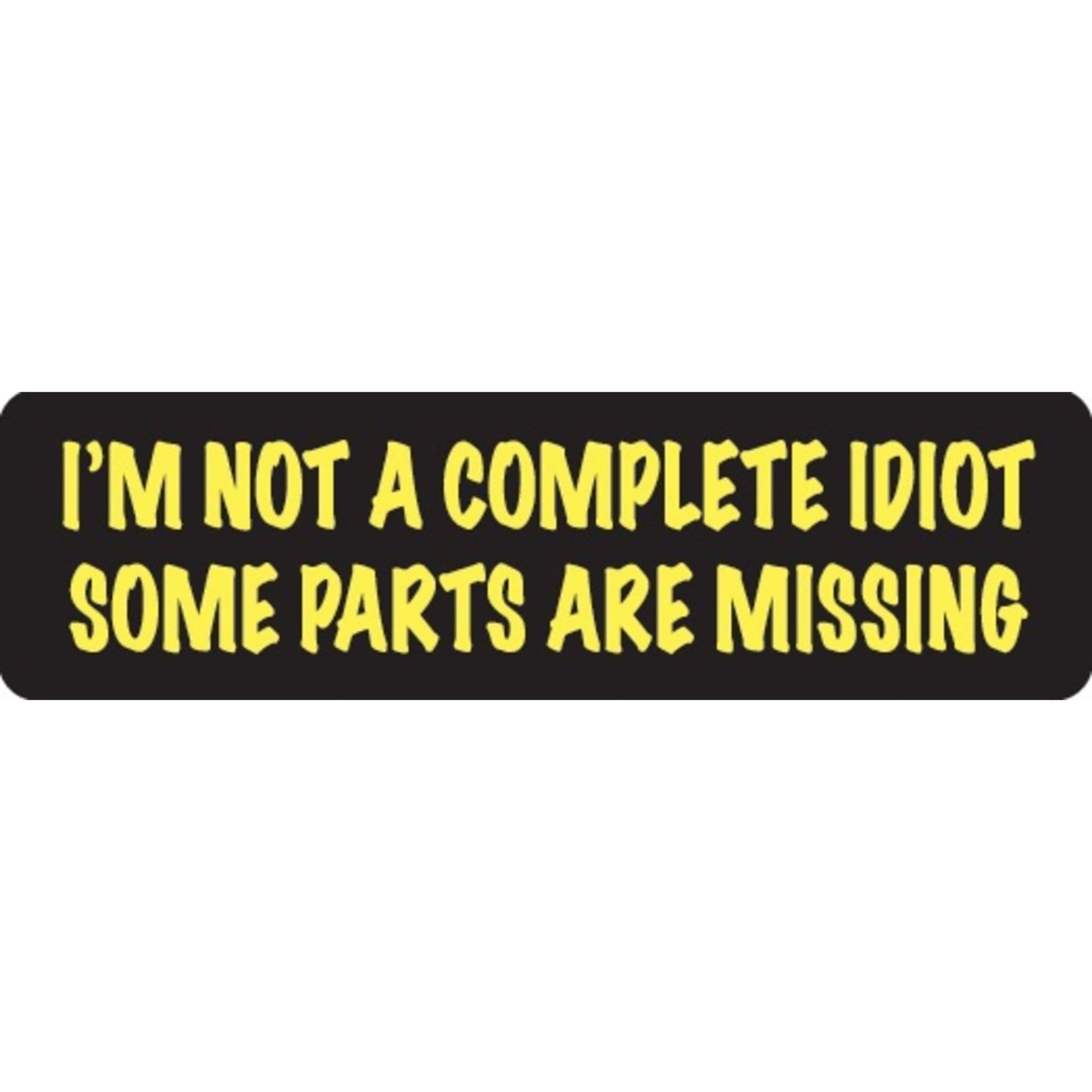 I'm not a complete idiot some parts are missing vinyl motorcycle helmet sticker - funny biker decal