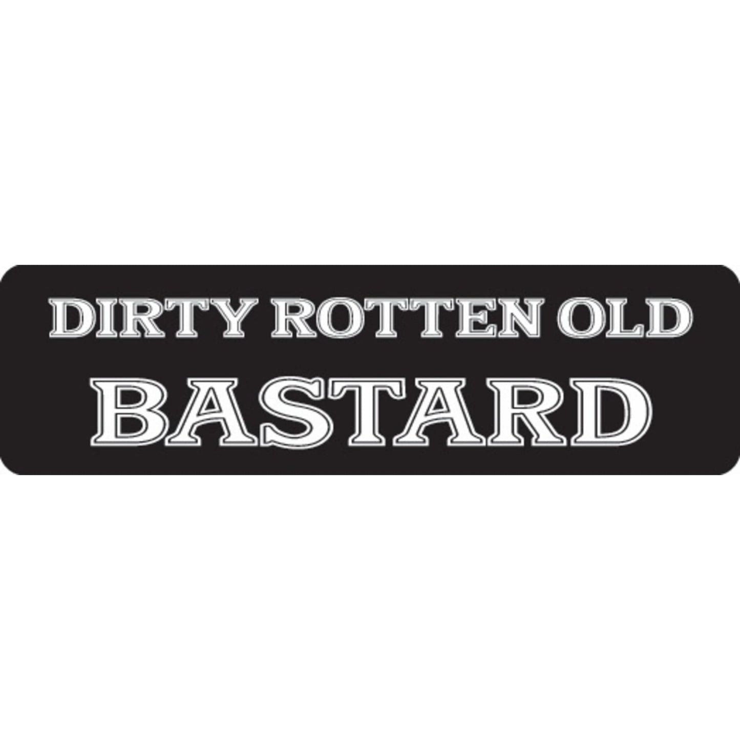 Dirty rotten old bastard vinyl motorcycle helmet sticker - bold biker decal