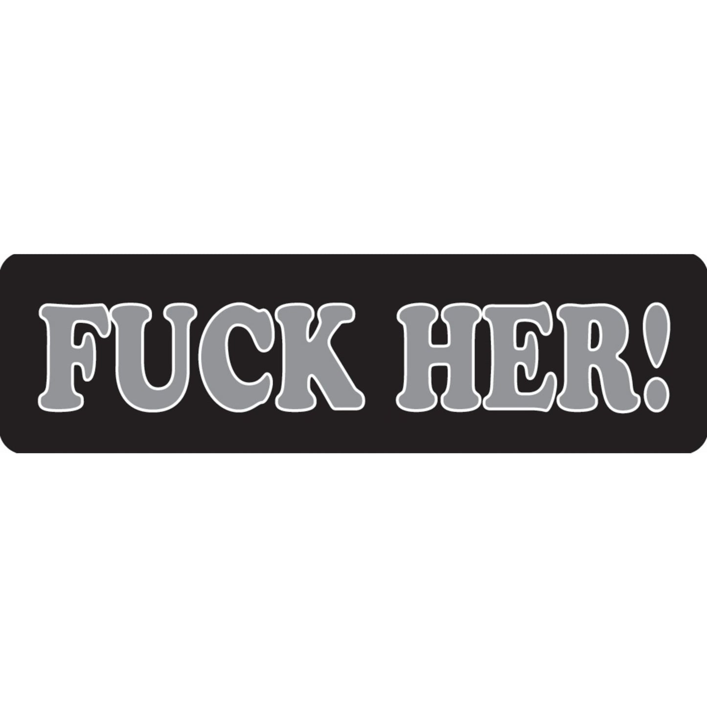 Fuck her vinyl motorcycle helmet sticker - bold biker decal