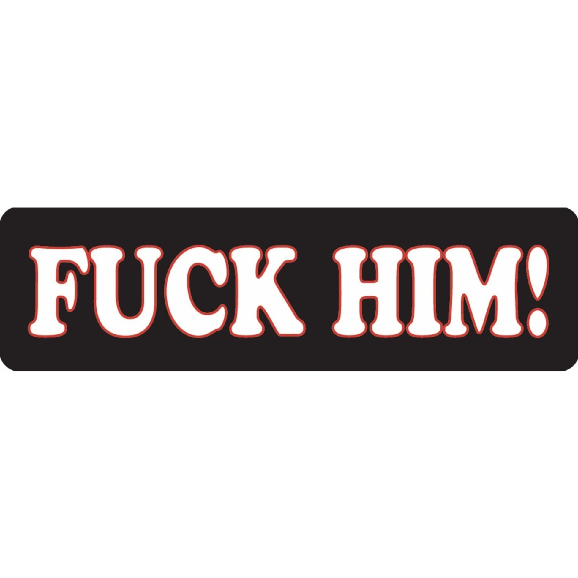 Fuck him vinyl motorcycle helmet sticker - bold biker decal