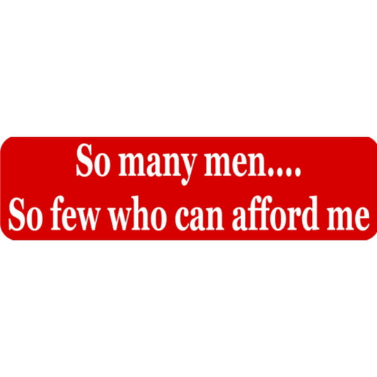 So many men so few who can afford me vinyl motorcycle helmet stickers - funny biker decal