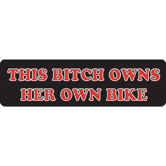 This bitch owns her own bike vinyl motorcycle helmet sticker - women's biker decal
