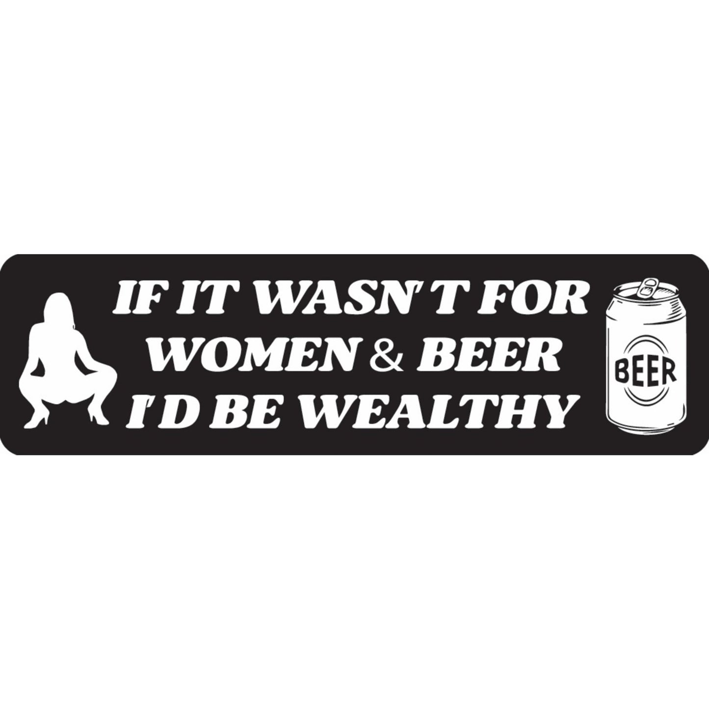 If it wasn't for women and beer I'd be wealthy vinyl motorcycle helmet sticker - funny biker decal