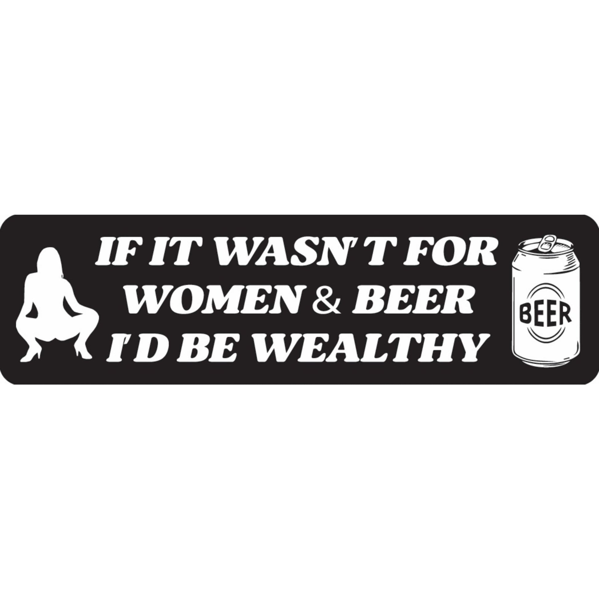 If it wasn't for women and beer I'd be wealthy vinyl motorcycle helmet sticker - funny biker decal