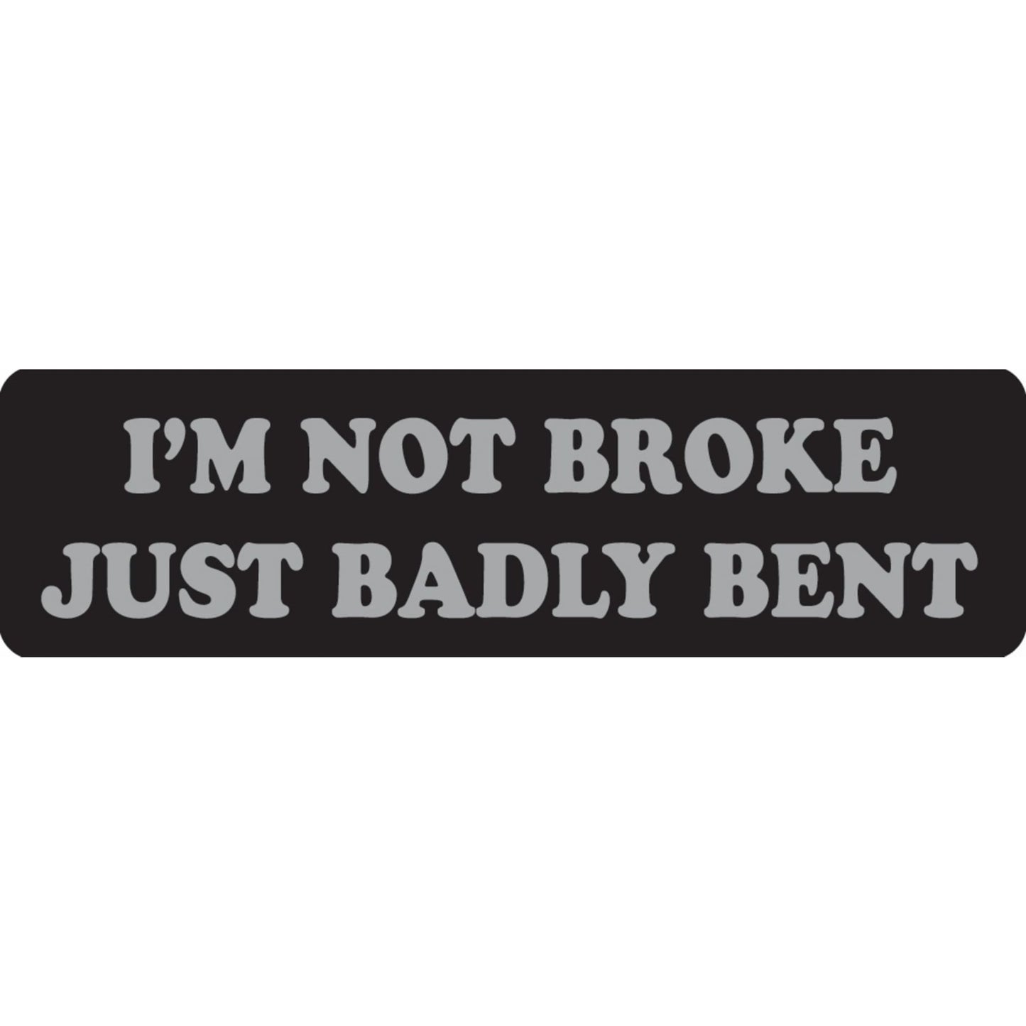 I'm not broke just badly bent vinyl motorcycle helmet sticker - funny biker decal