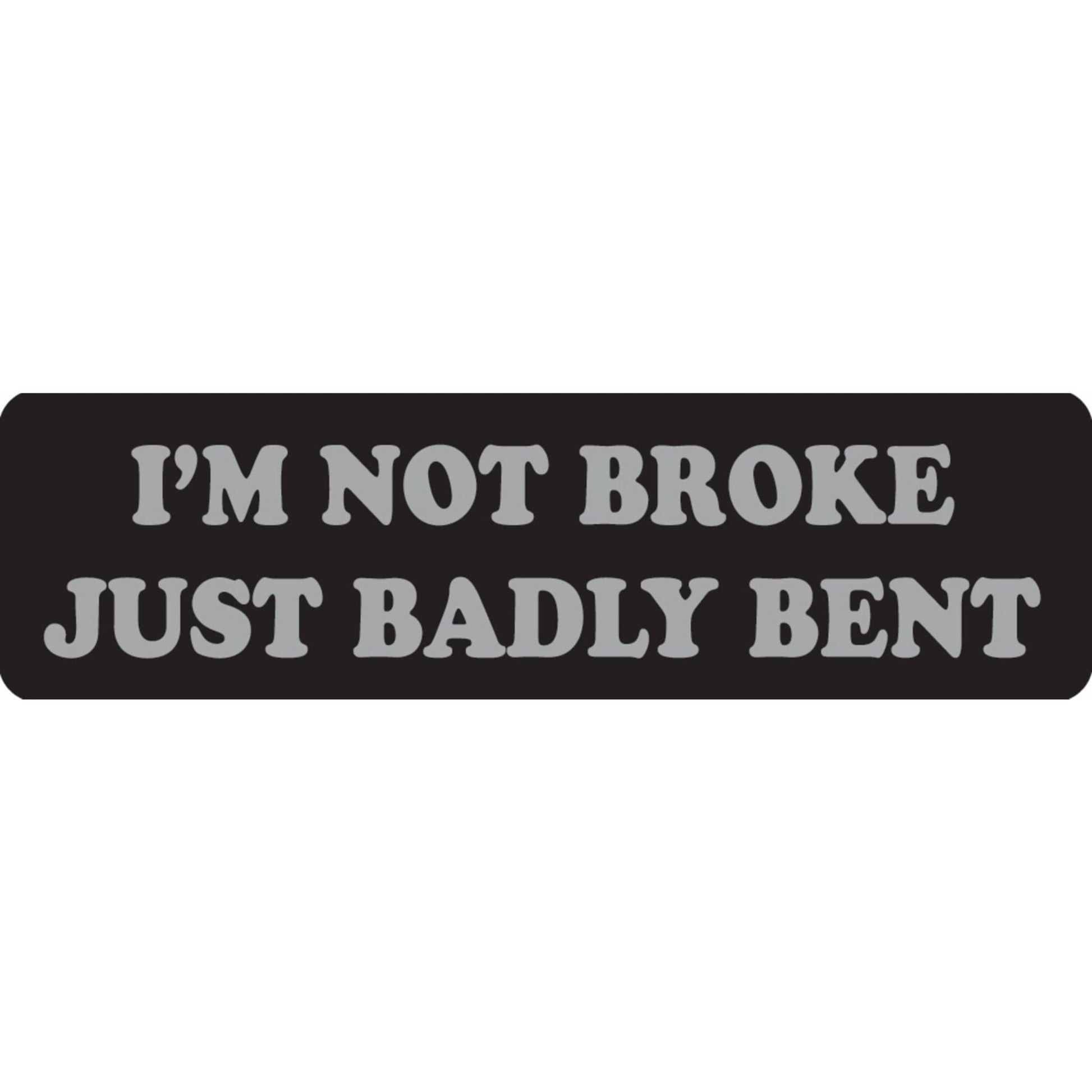 I'm not broke just badly bent vinyl motorcycle helmet sticker - funny biker decal