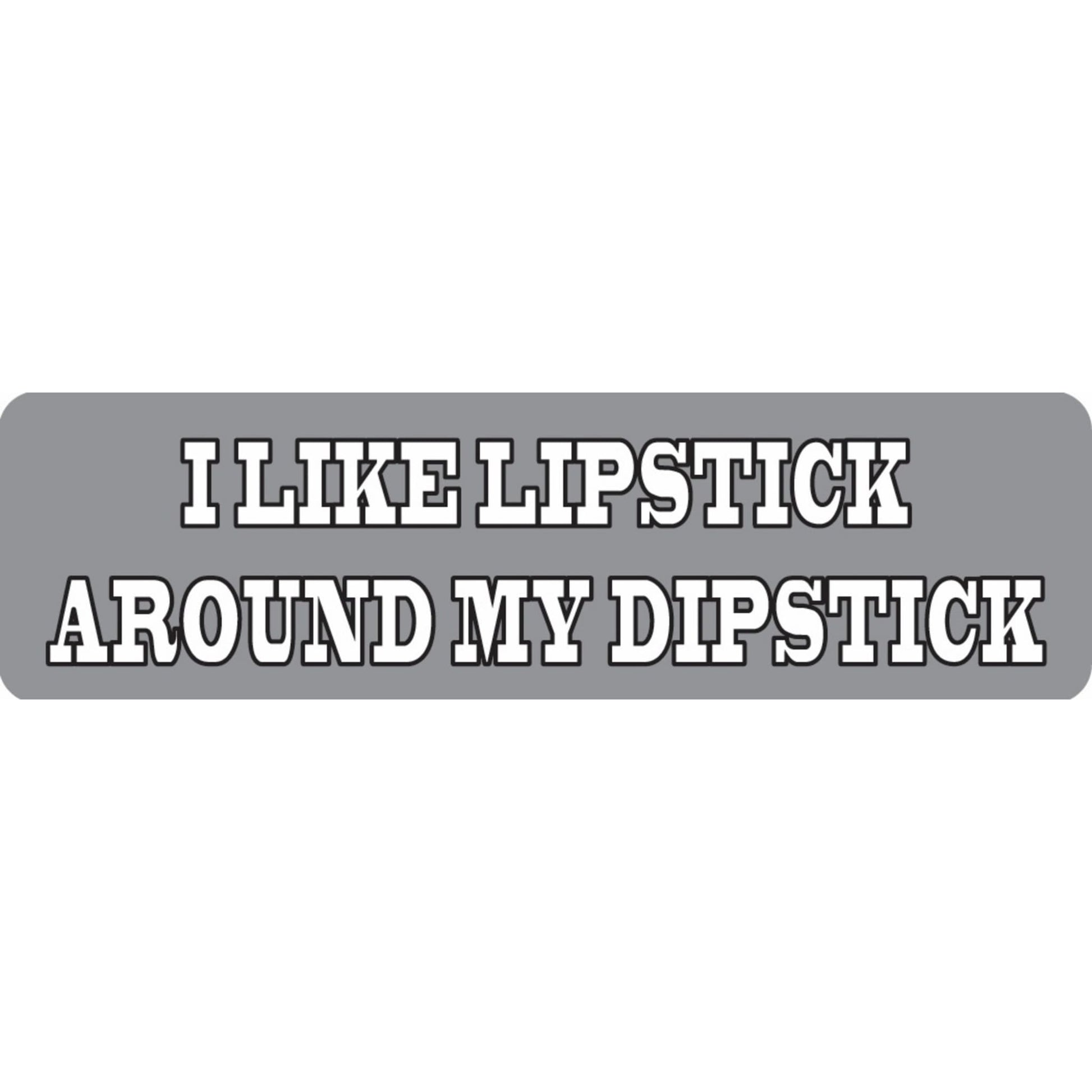 I like lipstick around my dipstick vinyl motorcycle helmet sticker - funny biker decal