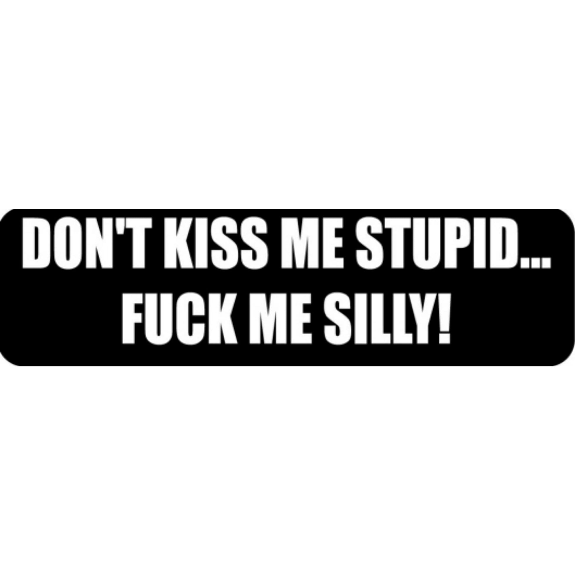 Don't kiss me stupid fuck me silly vinyl motorcycle helmet stickers - bold biker decal