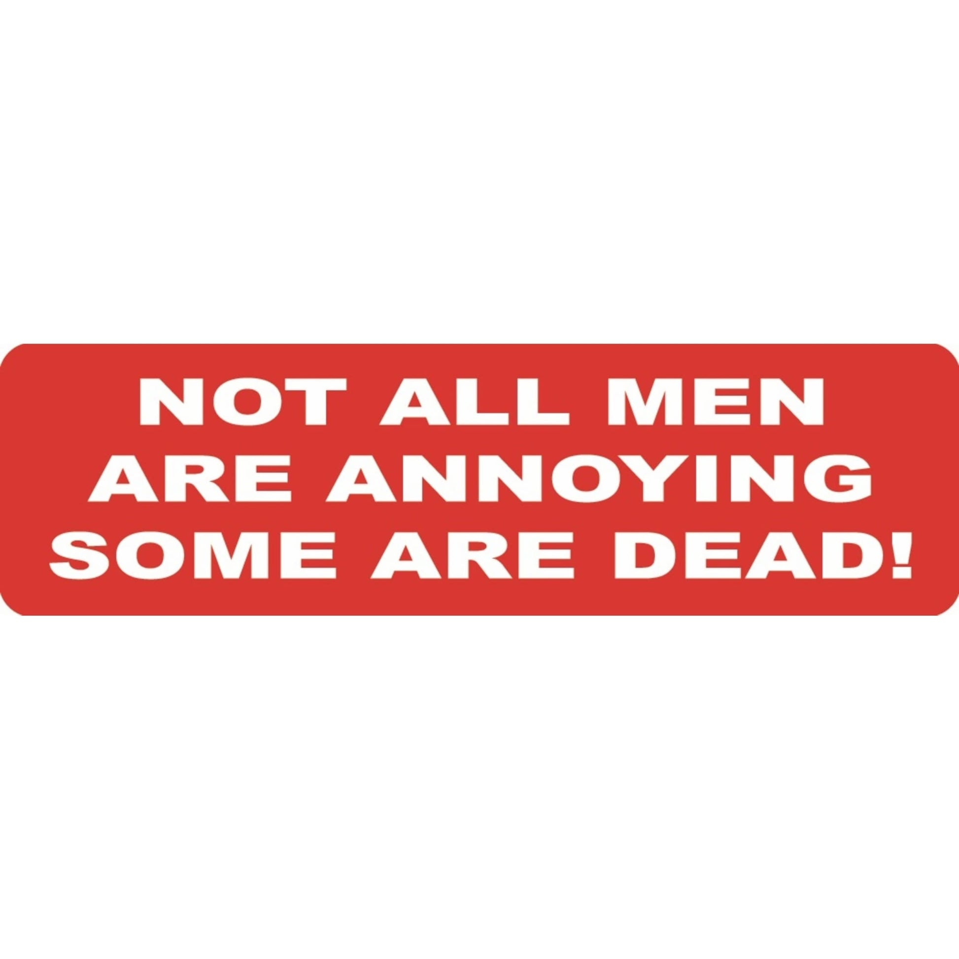 Not all men are annoying some are dead vinyl motorcycle helmet sticker - edgy biker decal