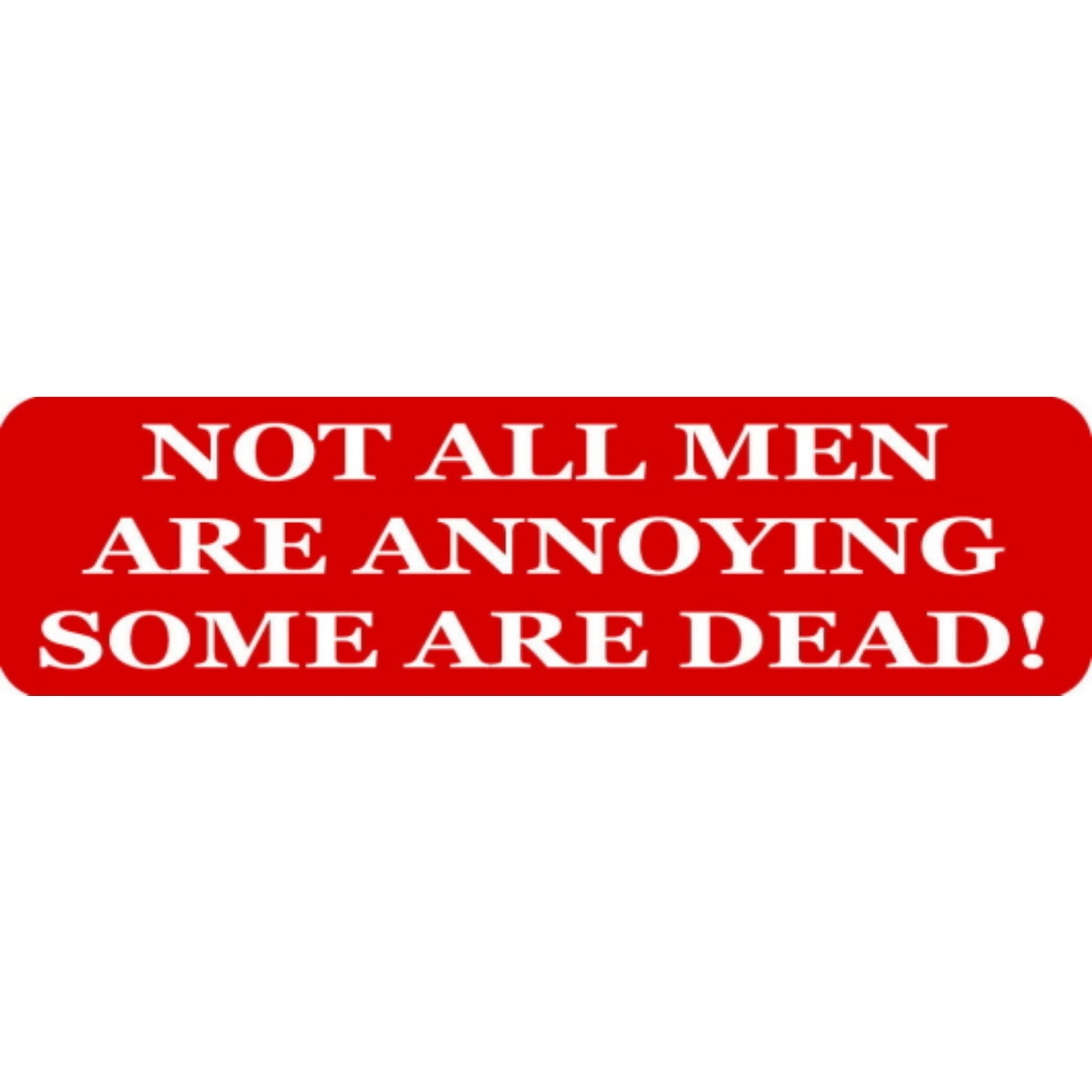 Not all men are annoying some are dead vinyl motorcycle helmet stickers - edgy biker decal