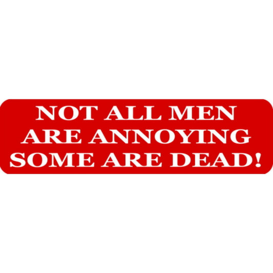 Not all men are annoying some are dead vinyl motorcycle helmet stickers - edgy biker decal