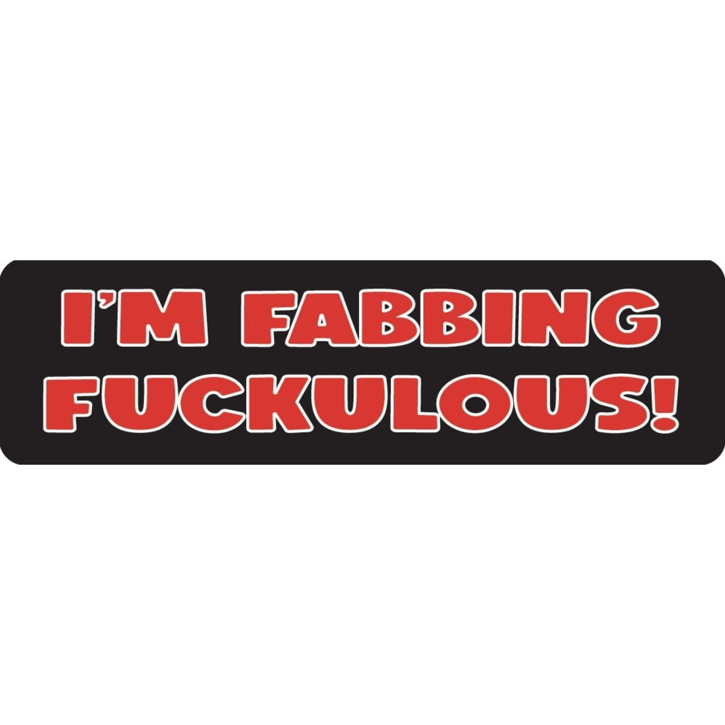 I'm fabbing fuckulous vinyl motorcycle helmet sticker - funny biker decal