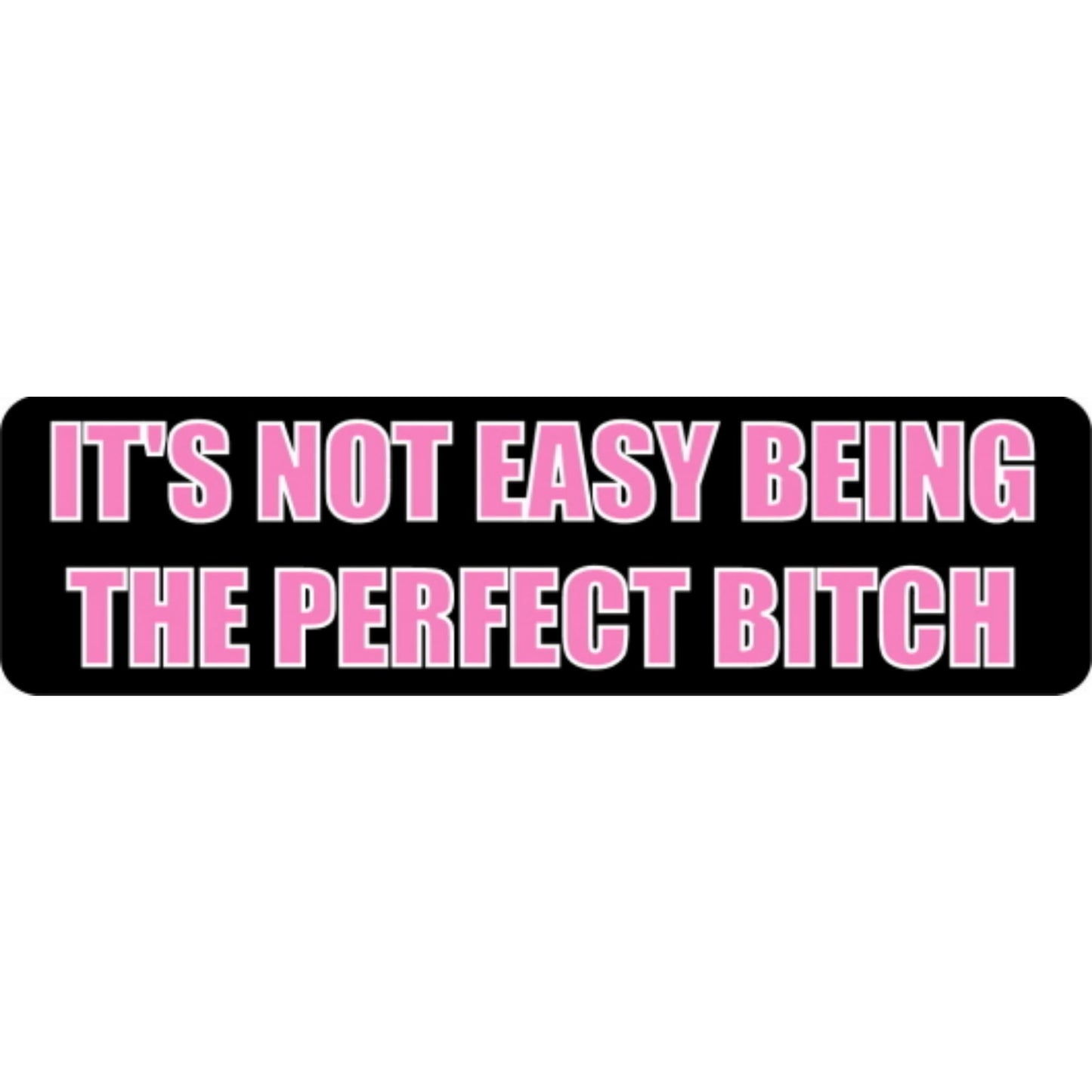 It's not easy being the perfect bitch vinyl motorcycle helmet stickers - funny biker decal