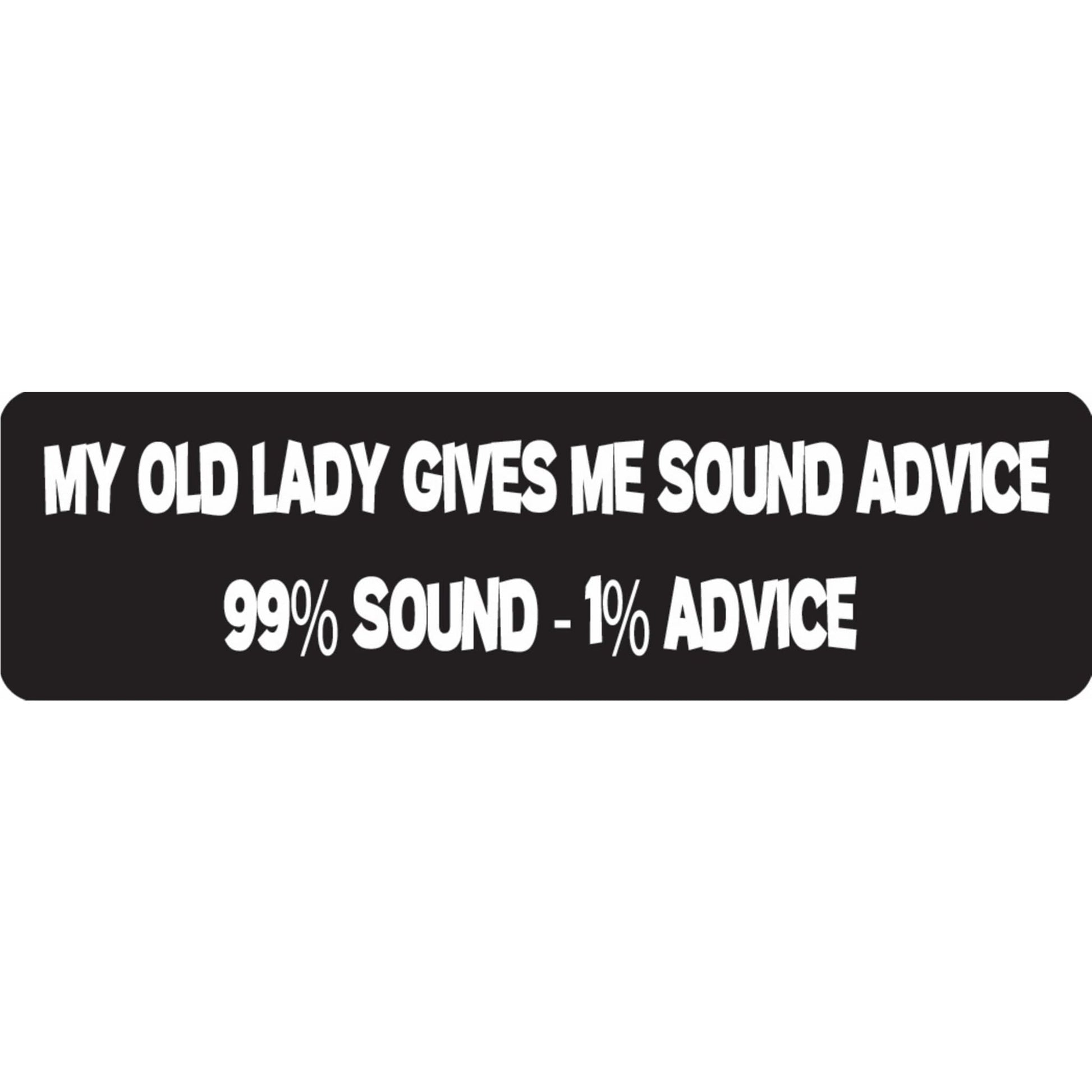 My old lady gives me sound advice 99 percent sound 1 percent advice vinyl motorcycle helmet sticker - funny biker decal