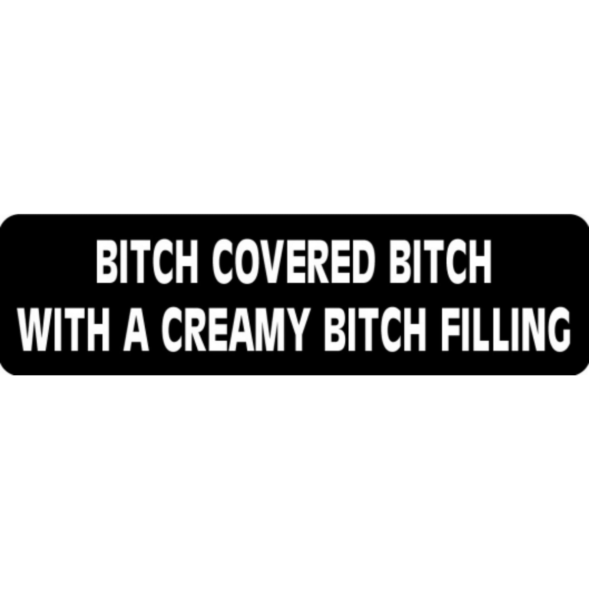 Bitch covered bitch with a creamy bitch filling vinyl motorcycle helmet stickers - funny biker decal