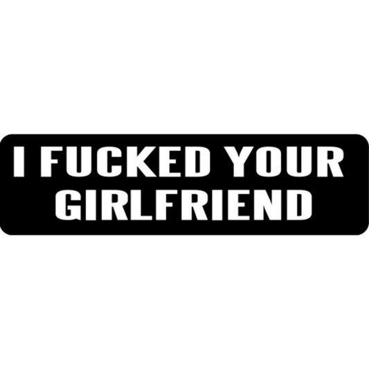 I fucked your ol' lady vinyl motorcycle helmet stickers - bold biker decal