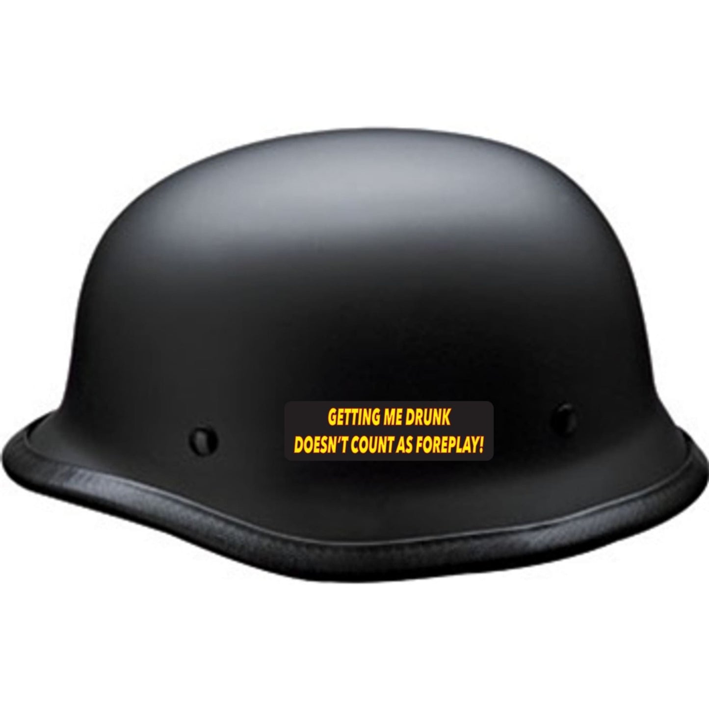 Getting me drunk doesn't count as foreplay vinyl motorcycle helmet sticker on a helmet - funny biker decal