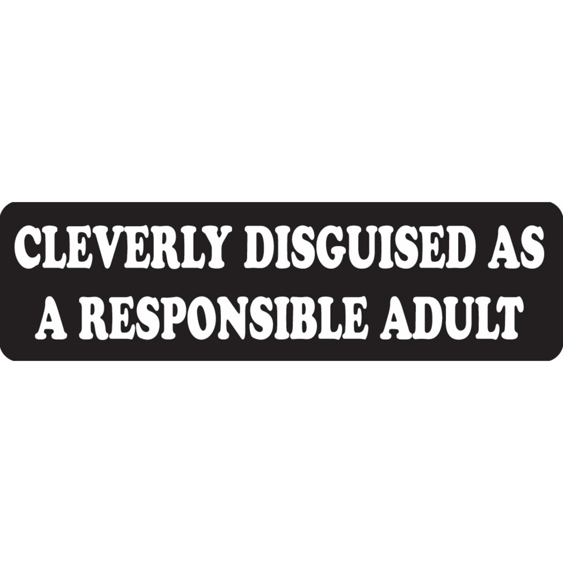 Cleverly disguised as a responsible adult vinyl motorcycle helmet sticker - funny biker decal