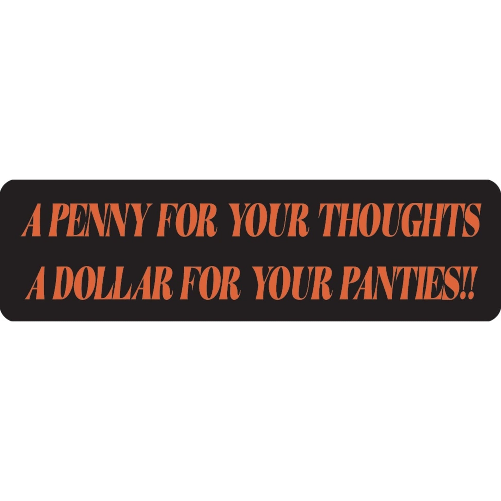 A penny for your thoughts a dollar for your panties vinyl motorcycle helmet sticker - funny biker decal