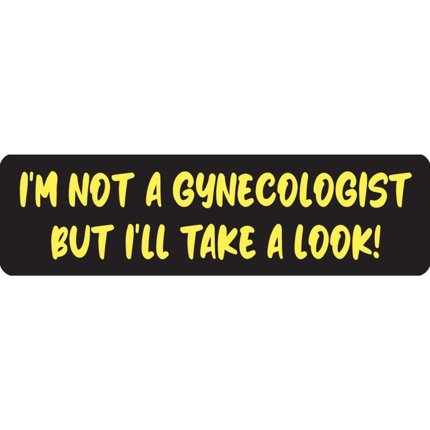 I'm not a gynecologist but I'll take a look vinyl motorcycle helmet sticker - funny biker decal