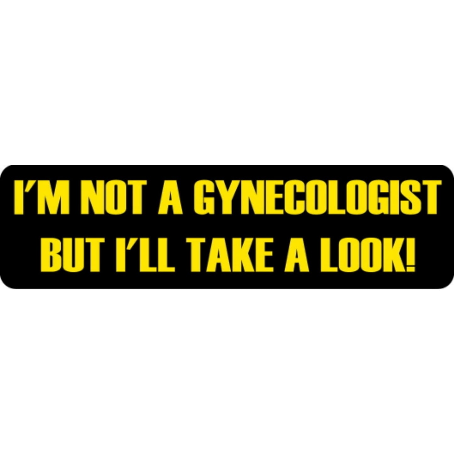 I'm not a gynecologist but I'll take a look vinyl motorcycle helmet stickers - funny biker decal