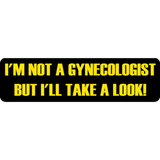 I'm not a gynecologist but I'll take a look vinyl motorcycle helmet stickers - funny biker decal
