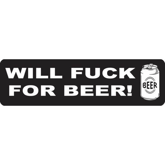 Will fuck for beer vinyl motorcycle helmet sticker - bold biker decal
