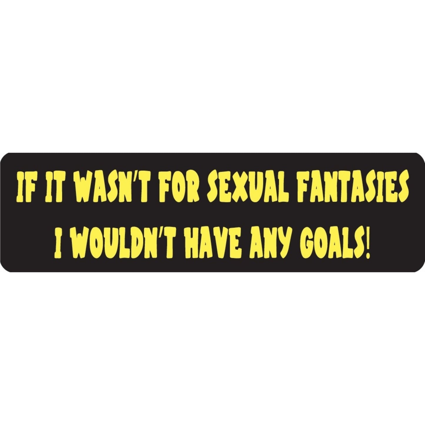 If it wasn't for sexual fantasies I wouldn't have any goals vinyl motorcycle helmet sticker - funny biker decal