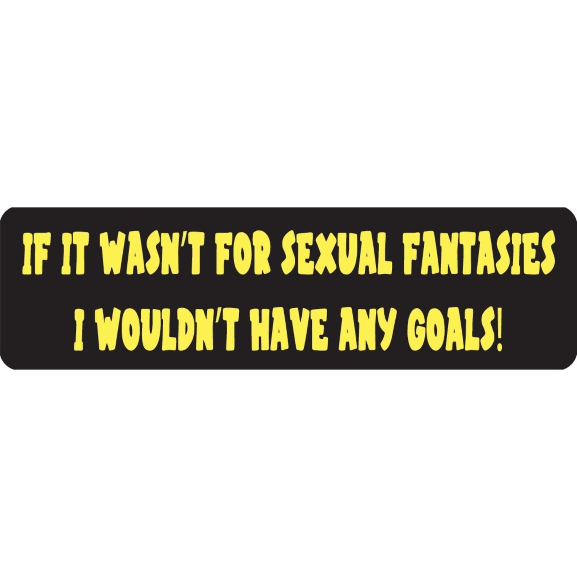 If it wasn't for sexual fantasies I wouldn't have any goals vinyl motorcycle helmet sticker - funny biker decal
