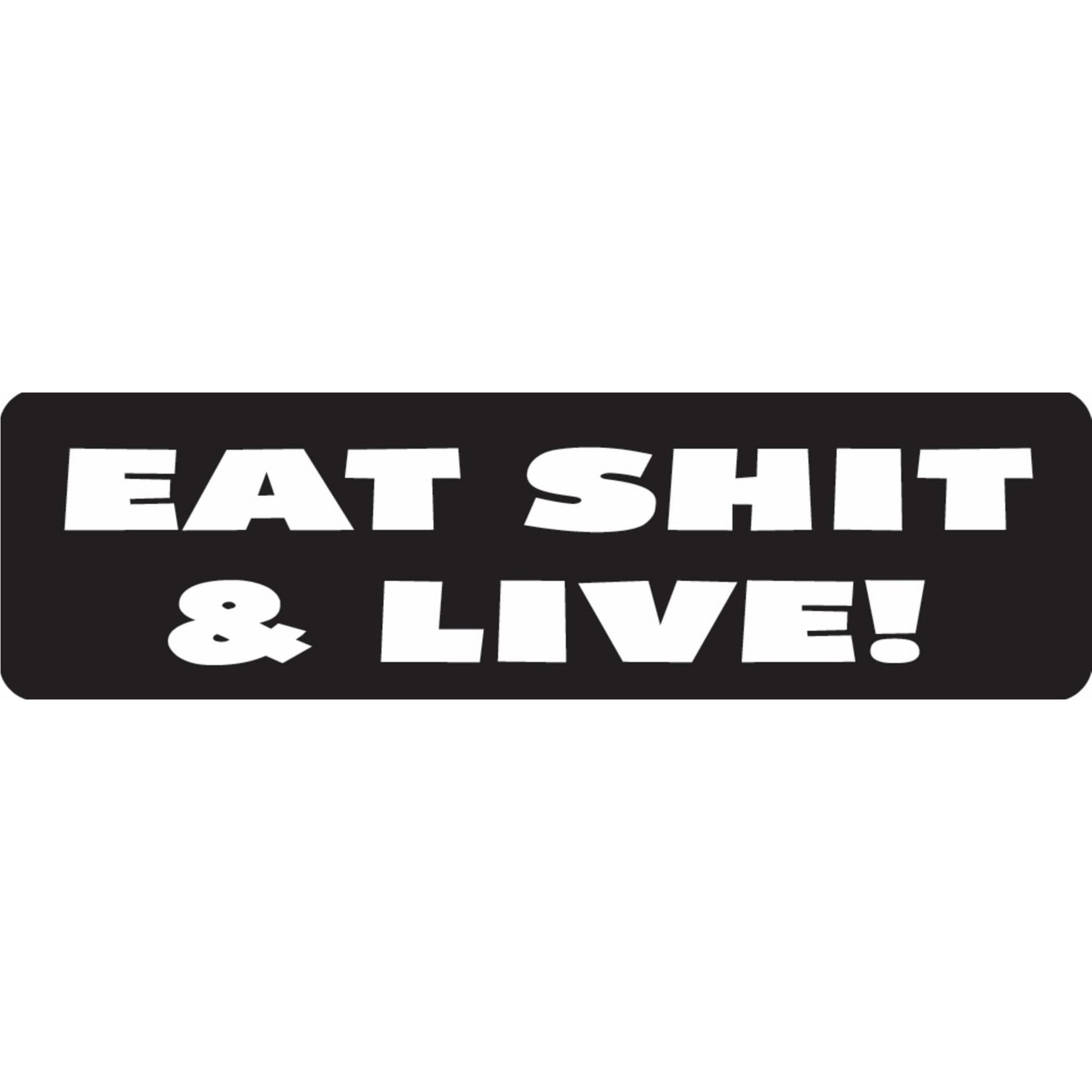 Eat shit & live vinyl motorcycle helmet sticker - bold biker decal