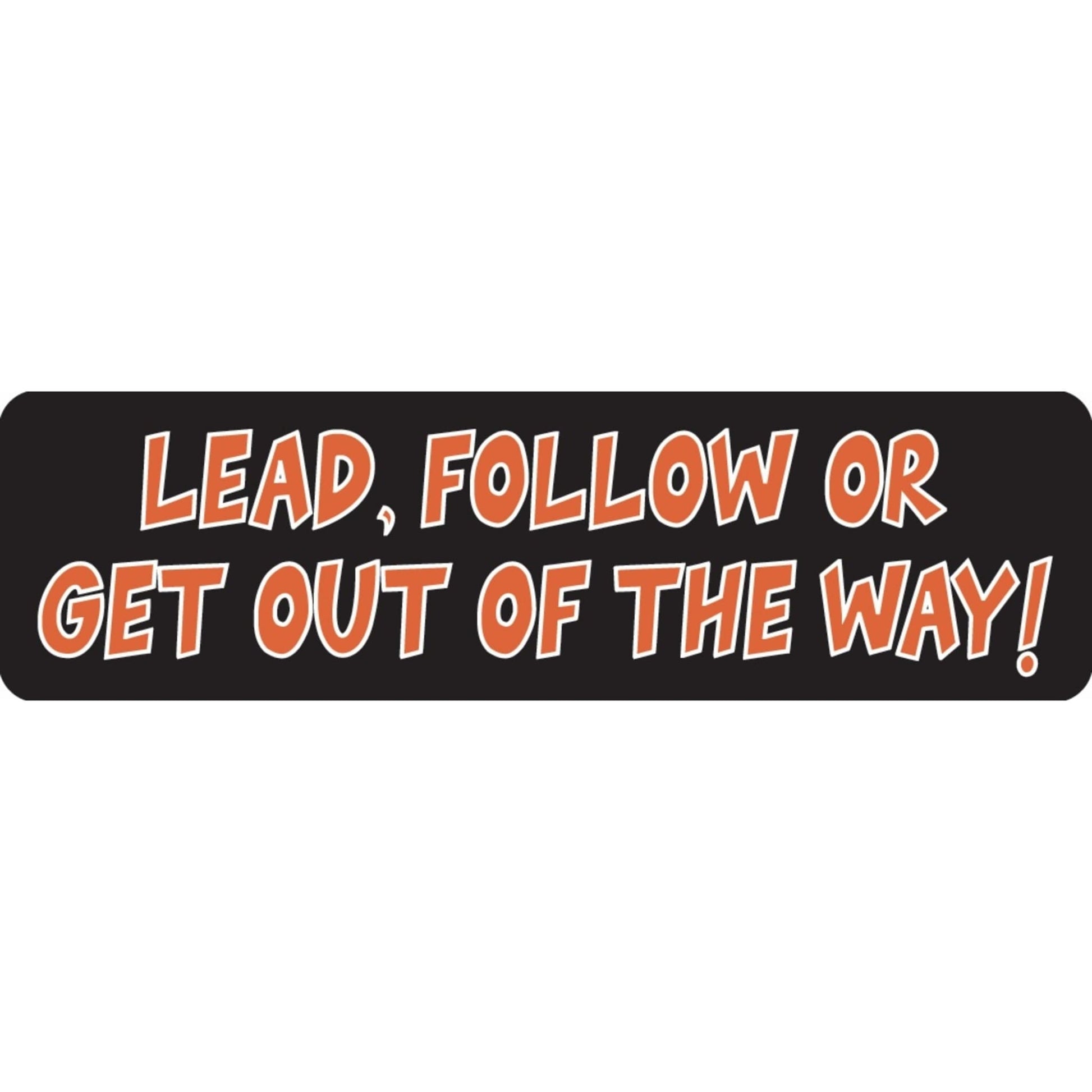 Lead follow or get out of the way vinyl motorcycle helmet sticker - biker decal