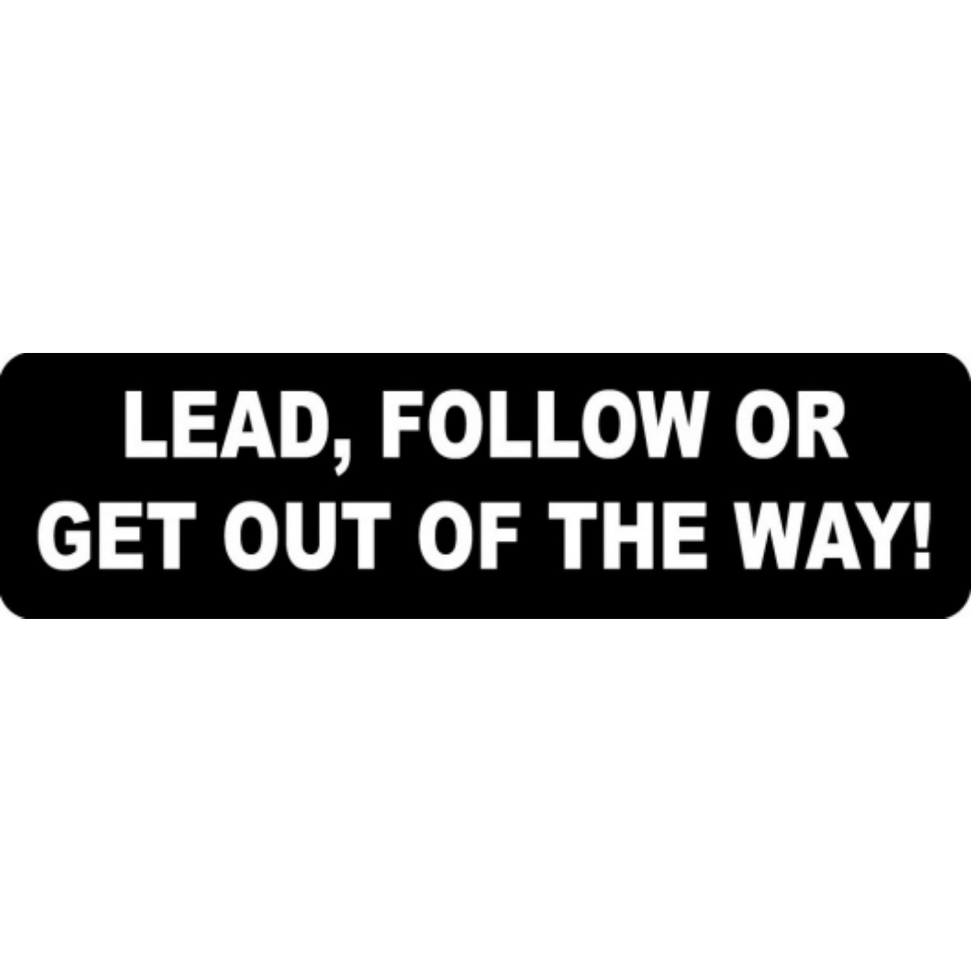 Lead follow or get out of the way vinyl motorcycle helmet stickers - biker decal