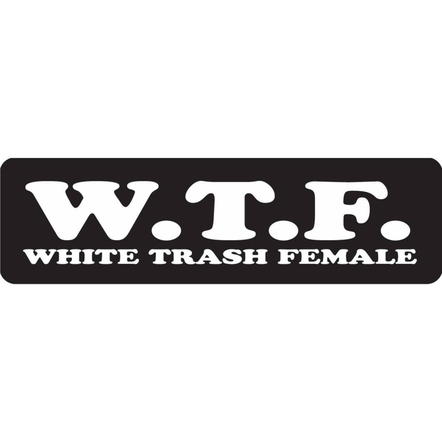 WTF white trash female vinyl motorcycle helmet sticker - funny biker decal