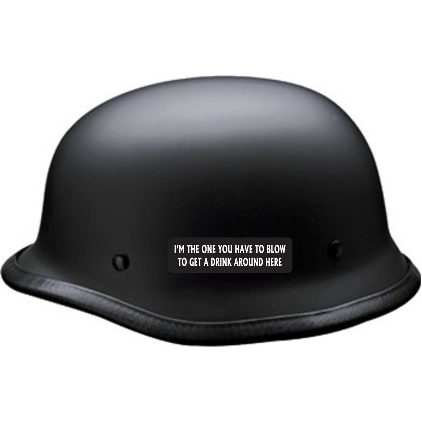 I'm the one you have to blow to get a drink around here vinyl motorcycle helmet sticker on a helmet - funny biker decal