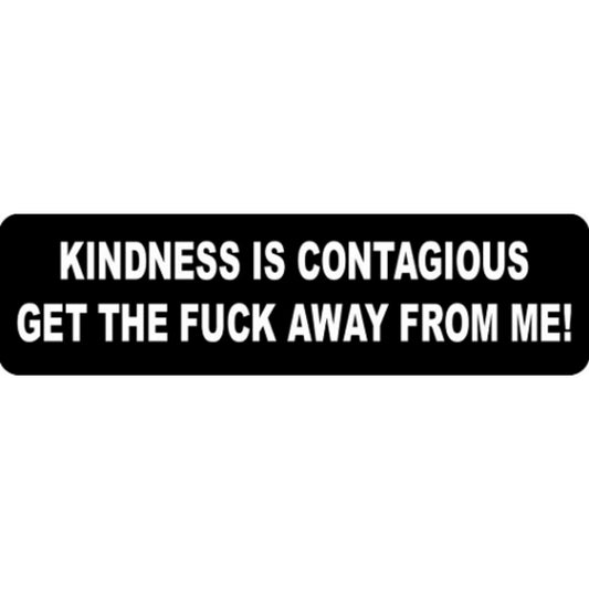 Kindness is contagious get the fuck away from me vinyl motorcycle helmet stickers - funny biker decal