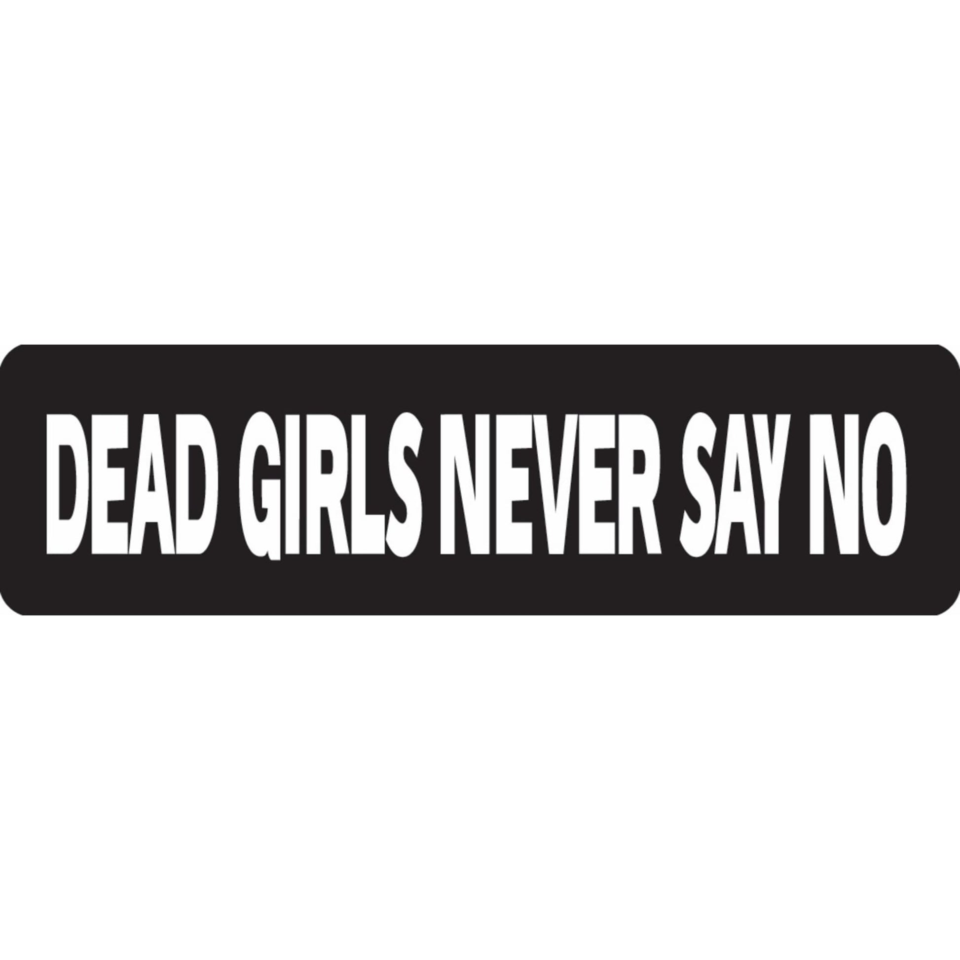 Dead girls never say no vinyl motorcycle helmet sticker - bold biker decal