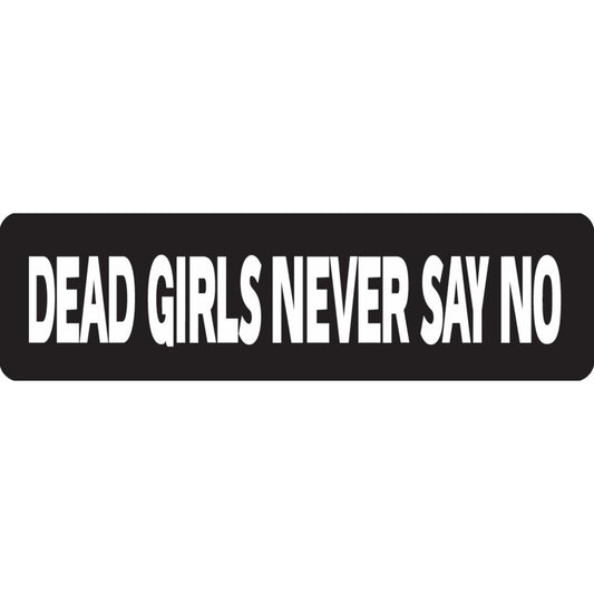 Dead girls never say no vinyl motorcycle helmet sticker - bold biker decal