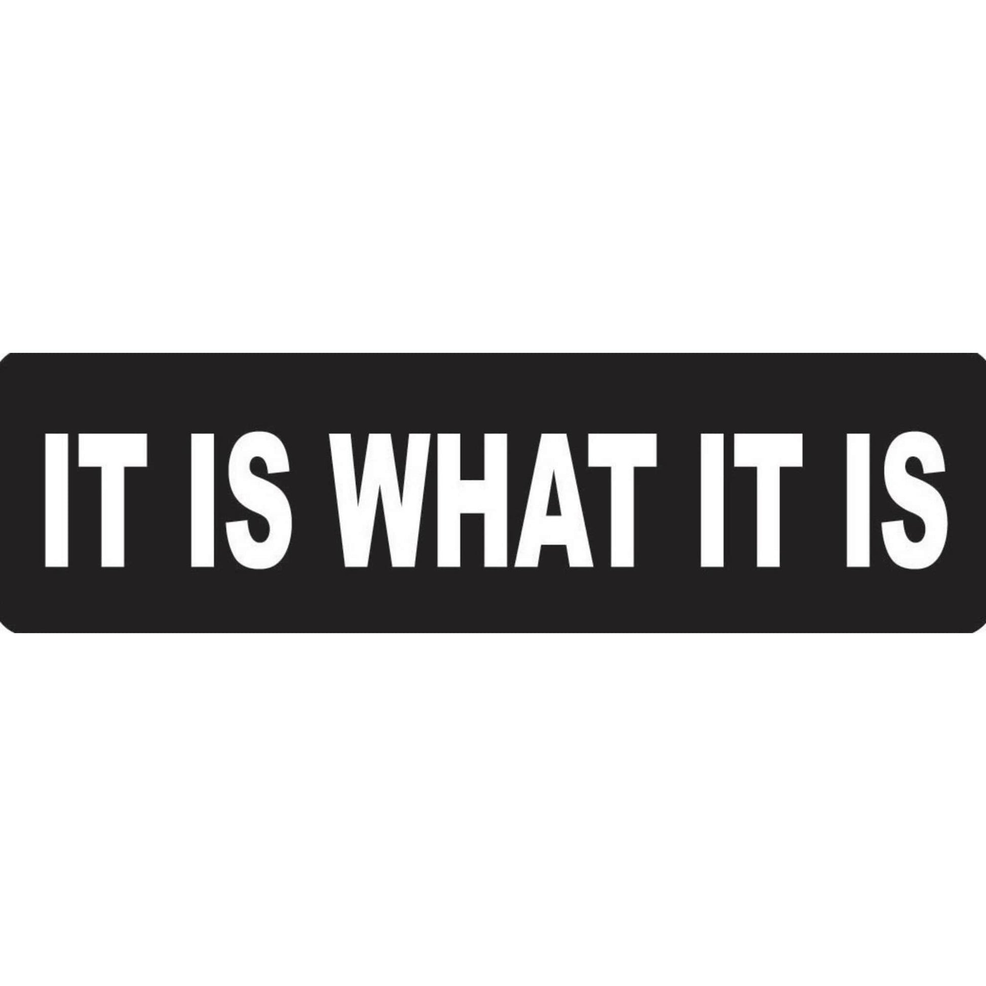 It is what it is vinyl motorcycle helmet stickers - biker decal