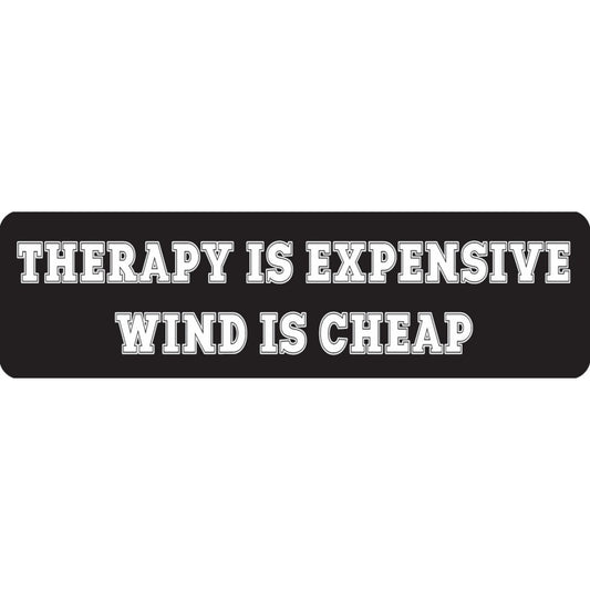 Therapy is expensive wind is cheap vinyl motorcycle helmet sticker - biker decal