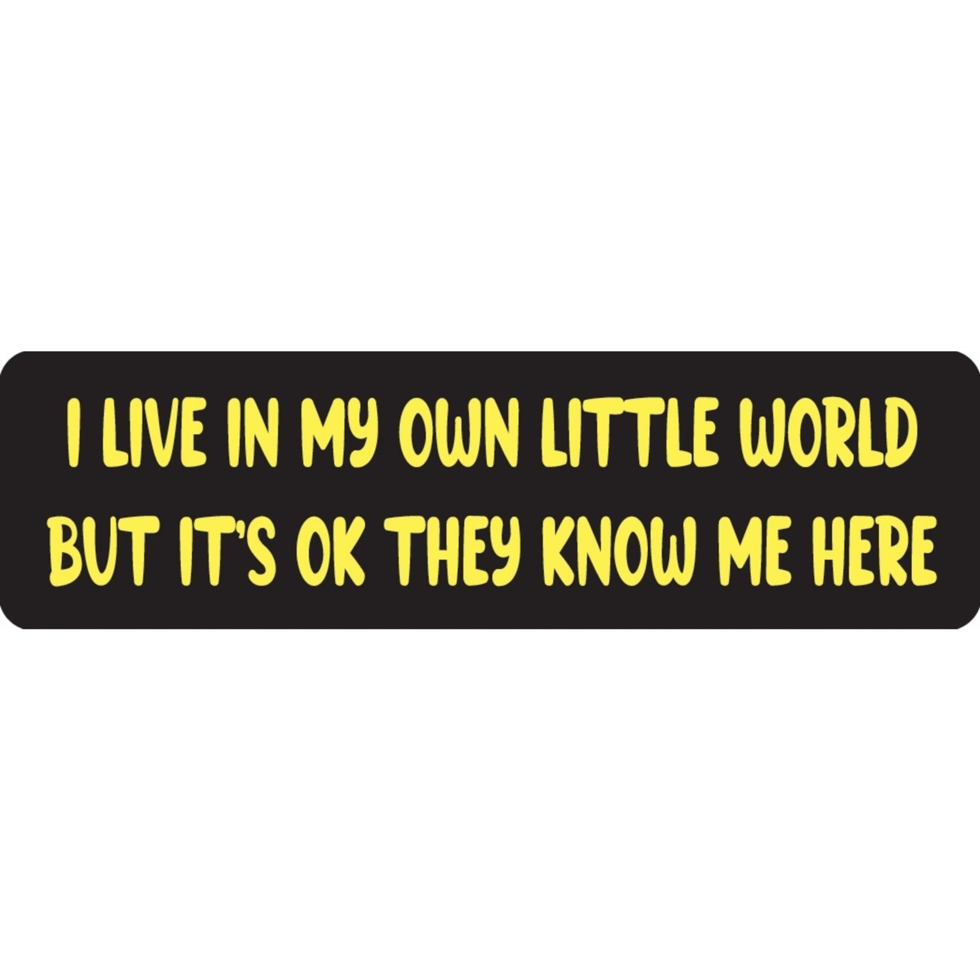 I live in my own little world but it's OK they know me here vinyl motorcycle helmet sticker - funny biker decal
