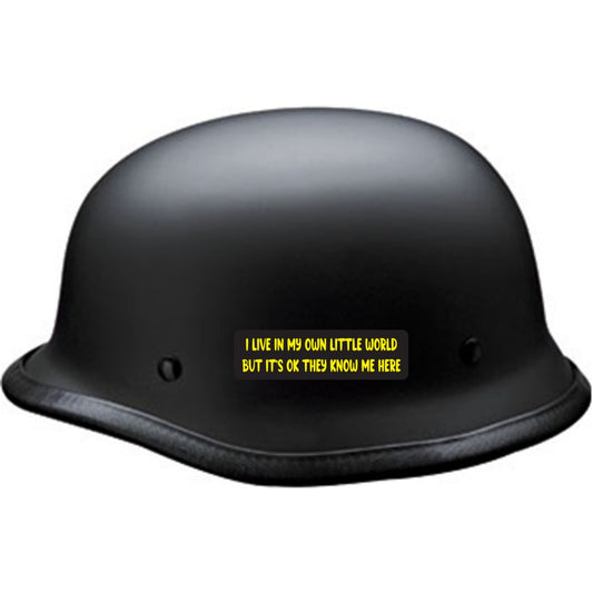 I live in my own little world but it's OK they know me here vinyl motorcycle helmet sticker on a helmet - funny biker decal