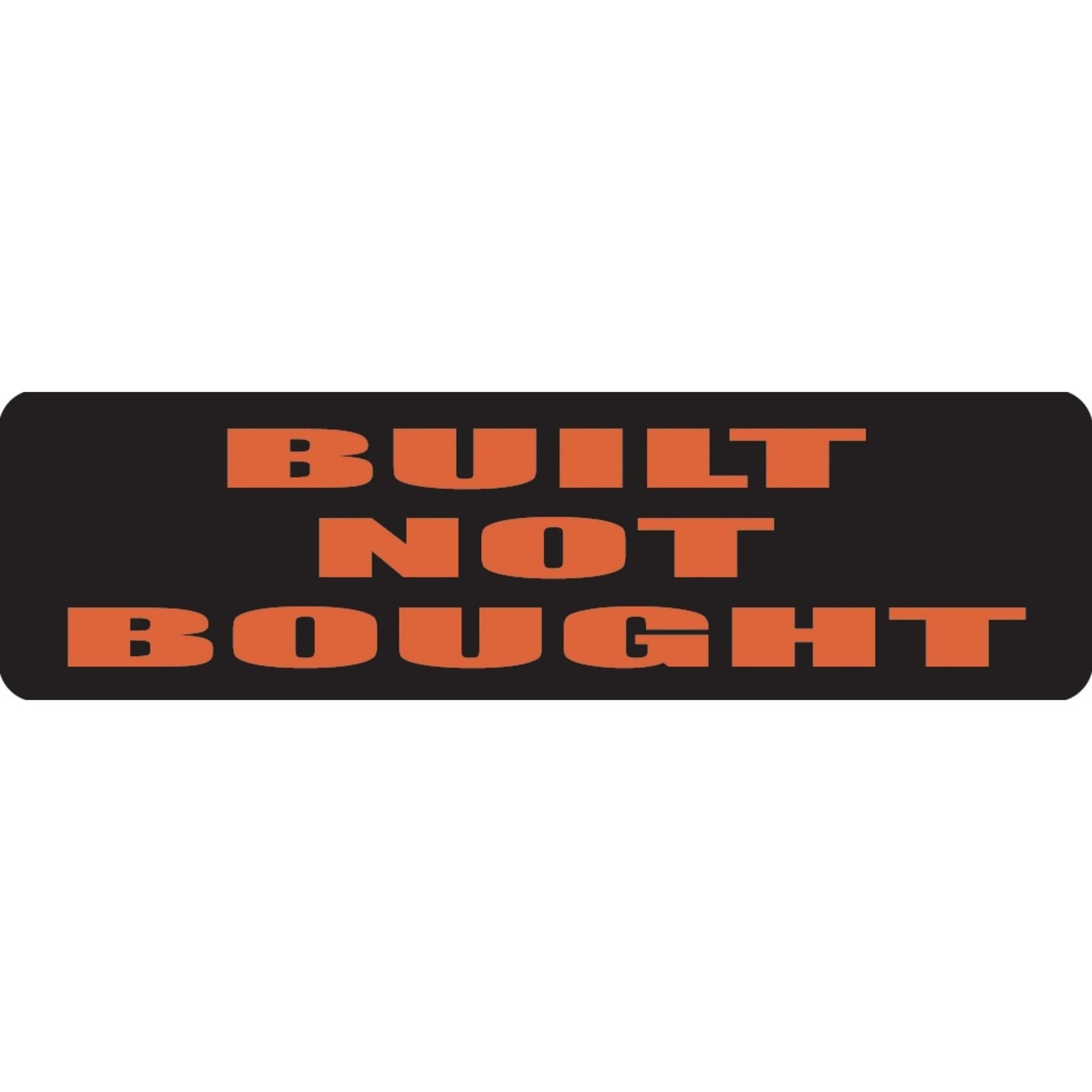 Built not bought vinyl motorcycle helmet sticker - biker decal