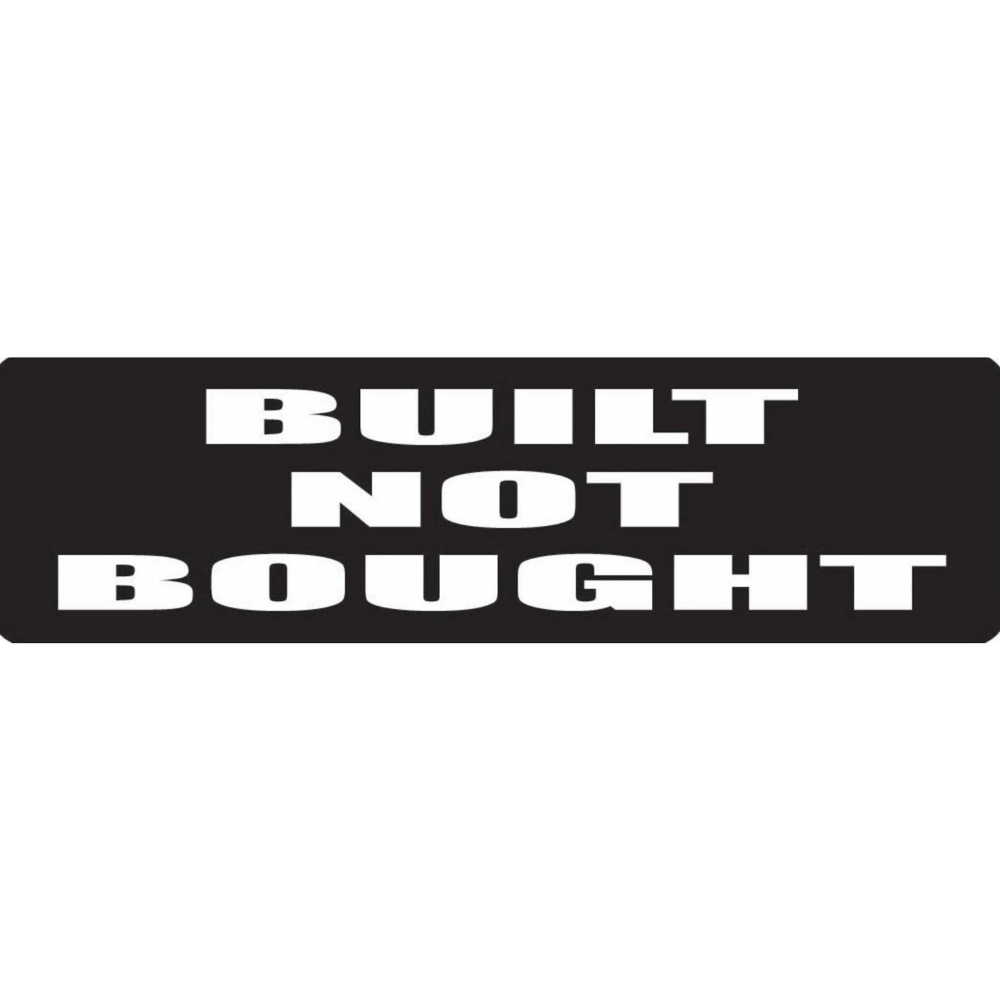 Built not bought vinyl motorcycle helmet stickers - biker decal